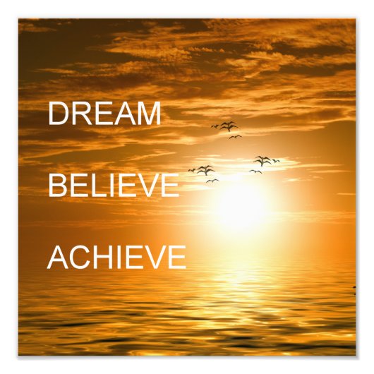 Motivatie Quote Dream, geloof, realiseer Foto Afdruk (Voorkant)