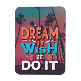 Motivatie Quote Dream Het Wens Het Doen Magneet