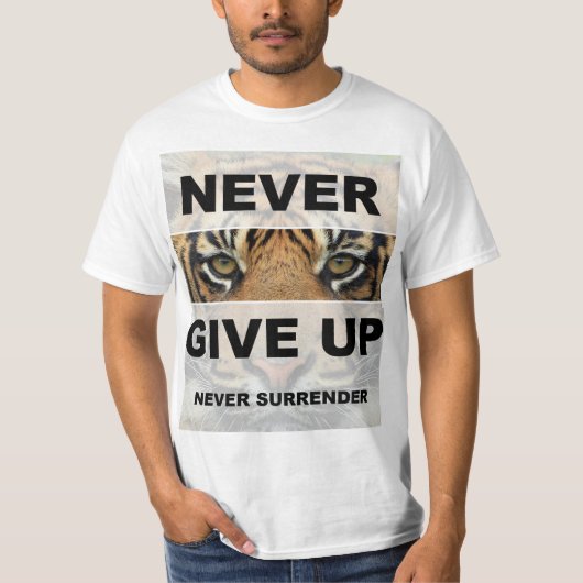 Motivatie quote nooit opgeven nooit opgeven t-shirt (Voorkant)