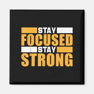 Motivatie Quote Succes - Blijf gefocust en blijf s Magneet