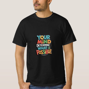 Motivatie quote T-shirt – Je geest bepaalt