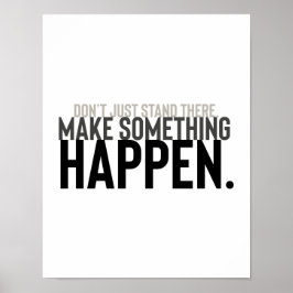 Motivatie quote Typografie staat niet alleen op zi Poster