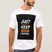 motivatie Quotes Design T-shirt (Voorkant)