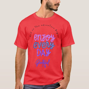 Motivatie quotes En zo begint het avontuur T-shirt