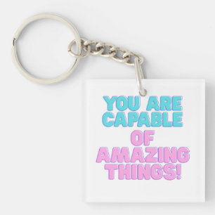 Motivatie quotes - Je bent in staat tot verbazingw Sleutelhanger