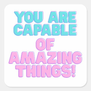 Motivatie quotes - Je bent in staat tot verbazingw Vierkante Sticker