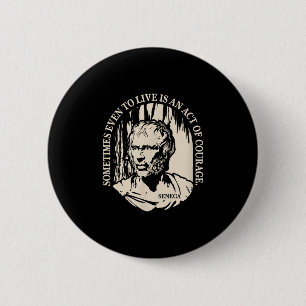 Motivatie Seneca Quote - Moed Ronde Button 5,7 Cm