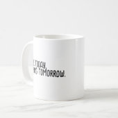 Motivatie slogan koffiemok (Voorkant links)