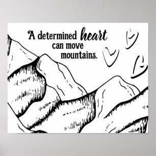 Motivatie vastberaden hart kan bergen verzetten poster
