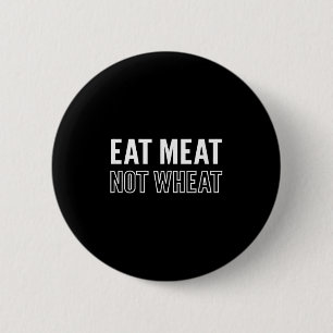Motivatie vlees eten niet tarwe keto dieetbericht ronde button 5,7 cm
