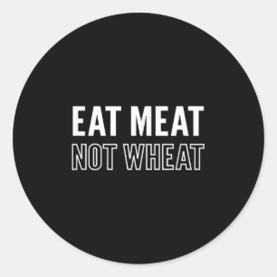 Motivatie vlees eten niet tarwe keto dieetbericht ronde sticker