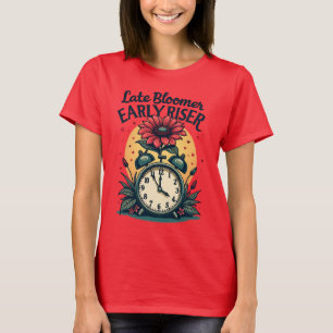 Motivatie voor vroege bloeier t-shirt