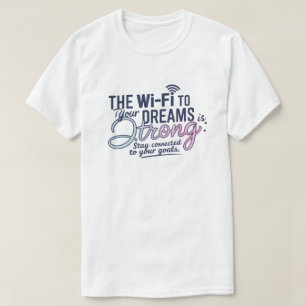 Motivatie Wi-Fi Dreams T-shirt