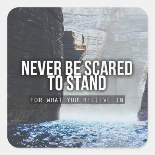Motivatie woorden - sta voor waar je in gelooft vierkante sticker