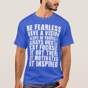 Motivatie woorden - wees onverdiend. Heb een visie T-shirt