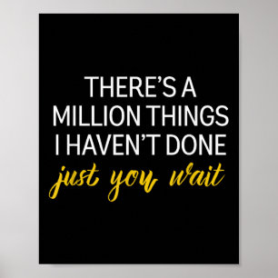 Motivatie zijn er een miljoen dingen die ik niet h poster