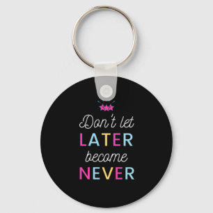 Motivation Quote Colorful Modern and Positive Text Sleutelhanger