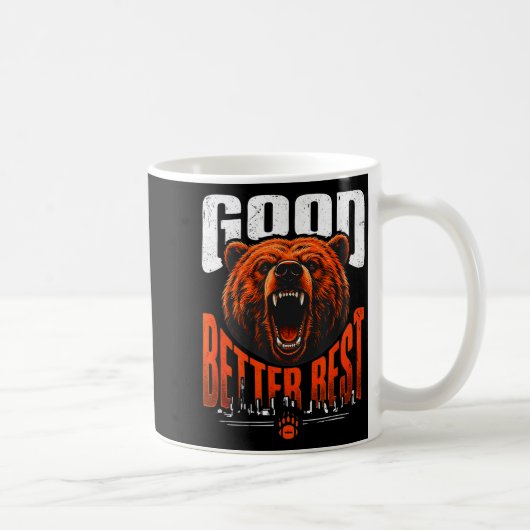 Motivation Saying Bears Good Better Never Let It R Koffiemok (Rechts)
