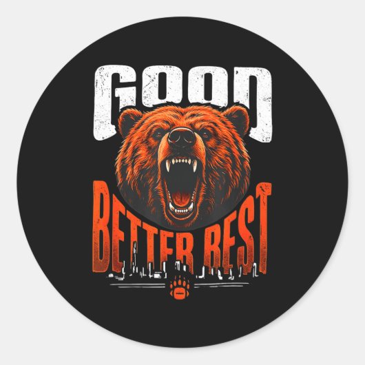 Motivation Saying Bears Good Better Never Let It R Ronde Sticker (Voorkant)