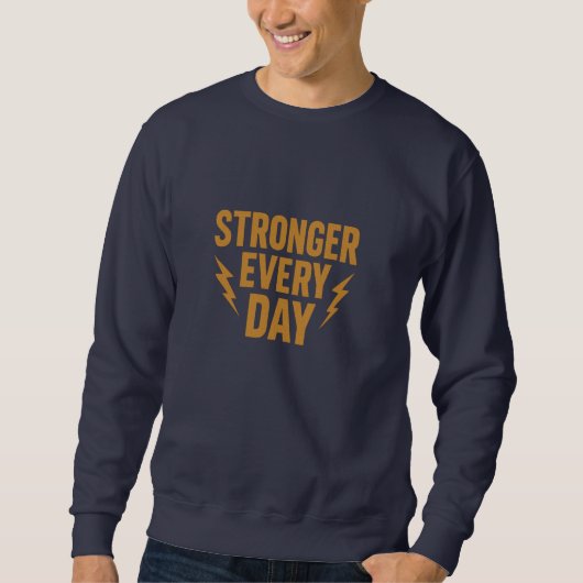 Motivation speaker Stronger Every Day Motivational Trui (Voorkant)