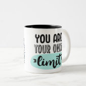 Motivational Coffee Mug - You are your limits (Devant droit)