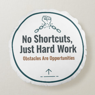 Motivational Hard Work Quote Design – No Shortcuts Rond Kussen