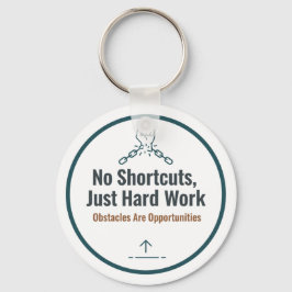 Motivational Hard Work Quote Design – No Shortcuts Sleutelhanger