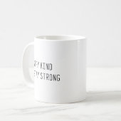 Motivational Mug – “Stay Kind, Stay Strong” (Devant gauche)