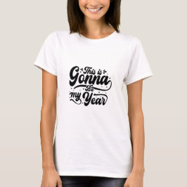 Motivational New Year T-shirt