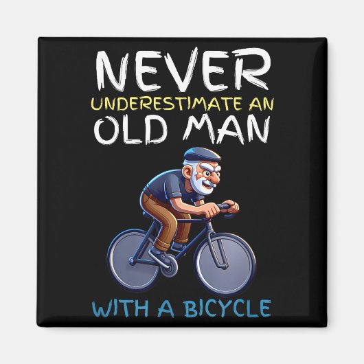 Motivational Old Man Bicycle Quote - Funny Cycling Magneet (Voorkant)