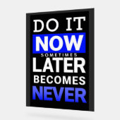 Motivational Poster: Do It Now (Angle)