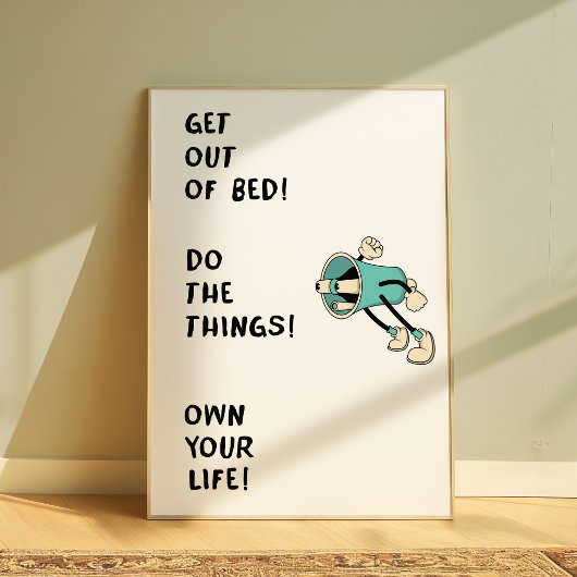 Motivational Poster “Get Out of Bed Do the Things”