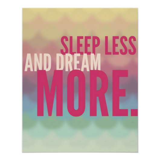 Motivational Poster "Sleep Less And Dream More" (Devant)