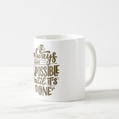 Motivational Quote Coffee Mug (Devant droit)