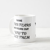 Motivational Quote Mug - Name Your Fears... (Devant gauche)