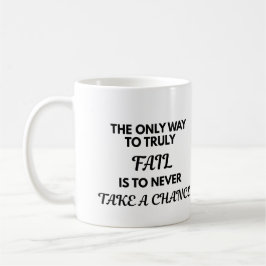 Motivational Quote Mug - The Only Way To Truly Fai Koffiemok