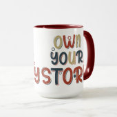 Motivational Quote Own Your Story Inspirational Mok (Voorkant rechts)