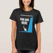 Motivational Your are here Success Motivation T-shirt (Voorkant)