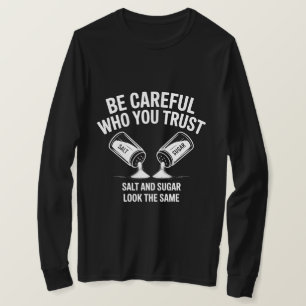 Motiverend Vertrouwensquote T-shirt – Wees Voorzic