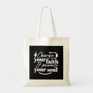 Motiverende christelijke quote – Laad je geloof op Tote Bag