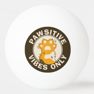 Motiverende Kat Pawsitive vibes alleen Leuke Poot Pingpongballen