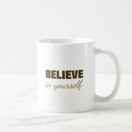Motiverende mok “Geloof in jezelf” – Inspiratie