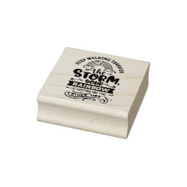 Motiverende quote om door de storm te blijven lope 	rubberstempel