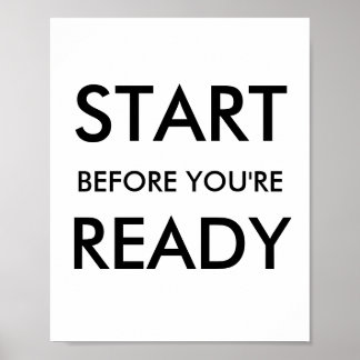 Motiverende quote om te beginnen voordat je klaar poster