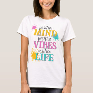 Motiverende Spreuk Positieve Vibes T-shirt