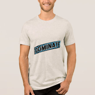 Motiverende typografie DOMINATE T-shirt