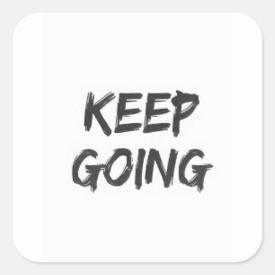Motiverende typografie ga door penseelstreek vierkante sticker