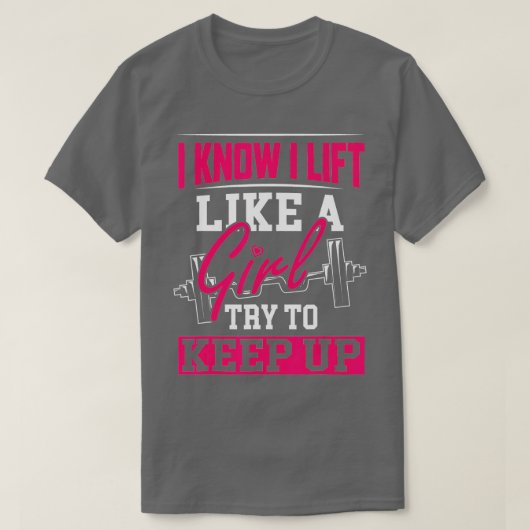 Motivering die ik ken als een meisje t-shirt (Design voorkant)