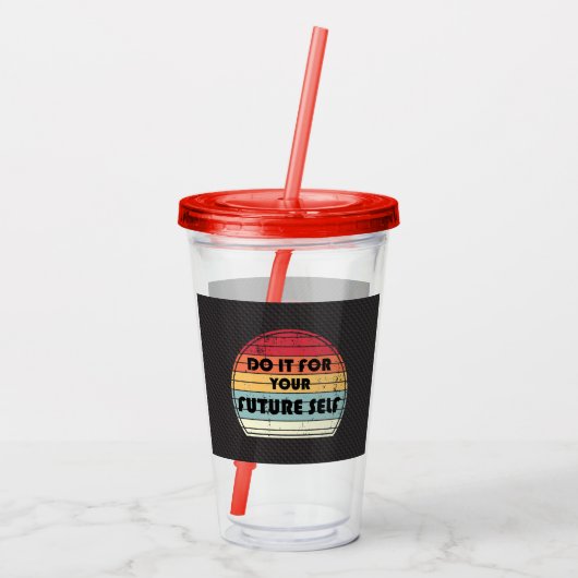 Motivering - Do it for your future self Acryl Drinkbeker (Achterkant)