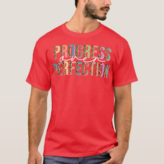 Motivering Vrouwen Leerkrachten Sjirt vooruitgang  T-shirt
